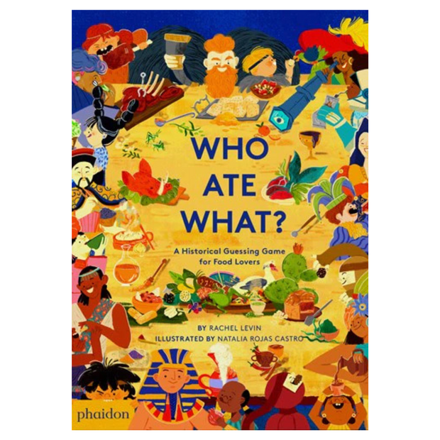 Who Ate What? A Historical Guessing Game for Food Lovers (Rachel Levin, Natalia Rojas Castro)